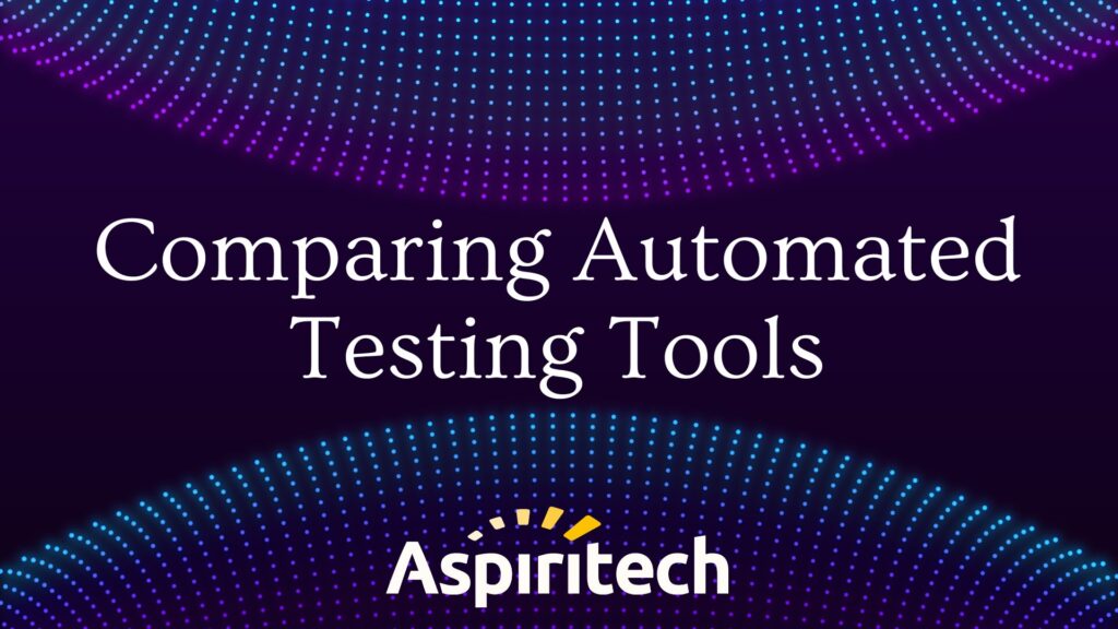 Comparing Automated Testing Tools guide by Aspiritech